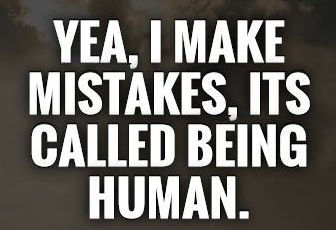yea-i-make-mistakes-its-called-being-human-quote-1